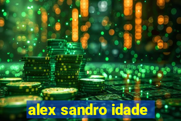 alex sandro idade